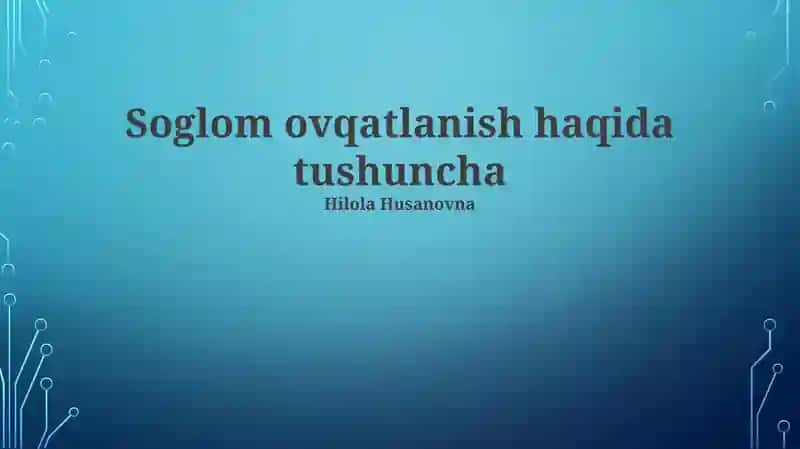 Sog'lom ovqatlanish haqida tushuncha