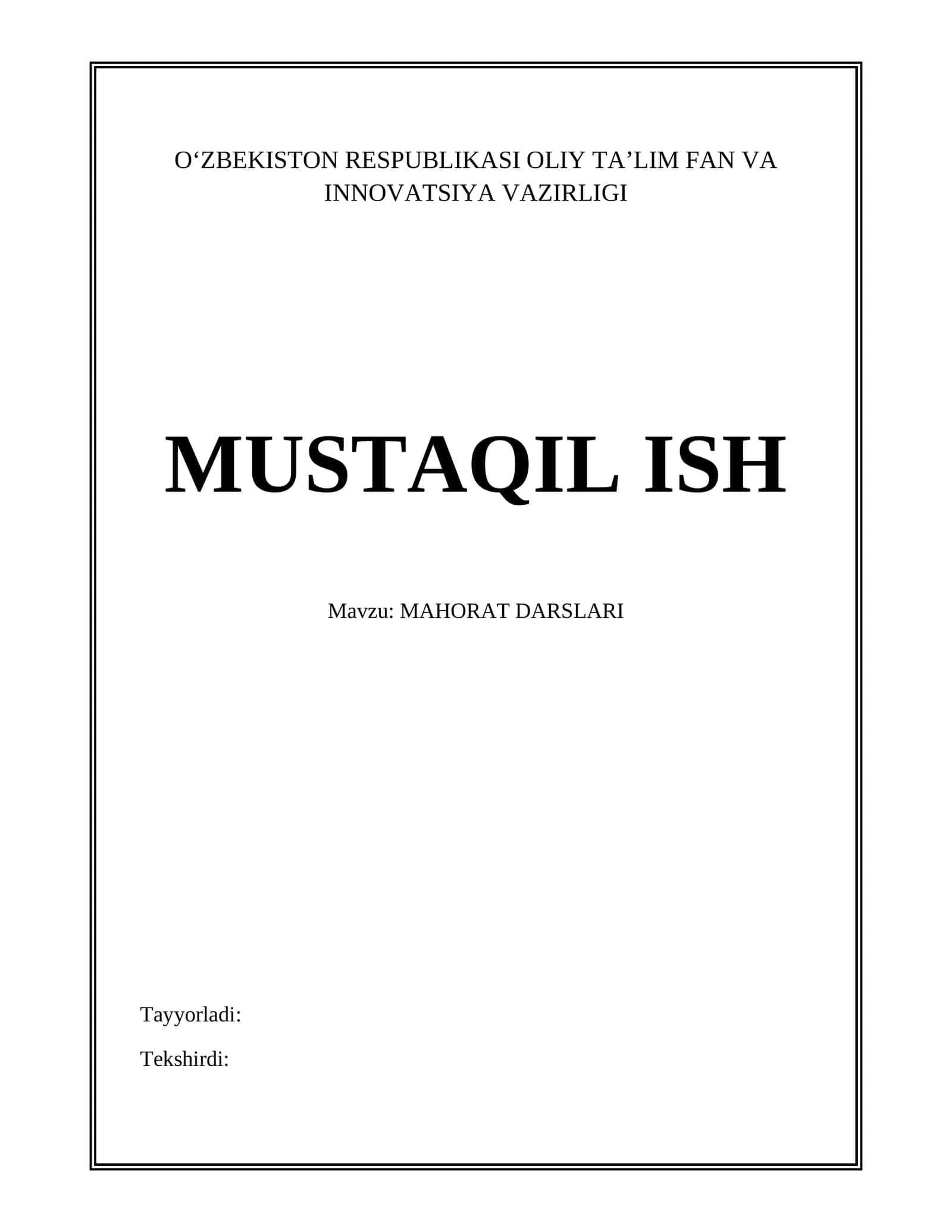 MUSTAQIL ISH Mavzu: MAHORAT DARSLARI 1