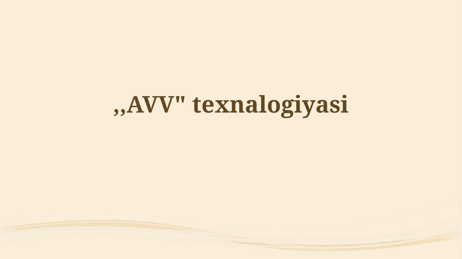 AVV texnologiyasi 1