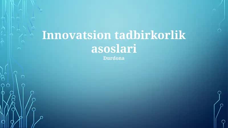 Innovatsion tadbirkorlik asoslari 1