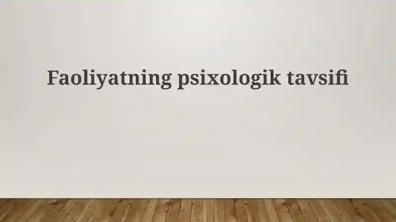 Faoliyatning psixologik tavsifi