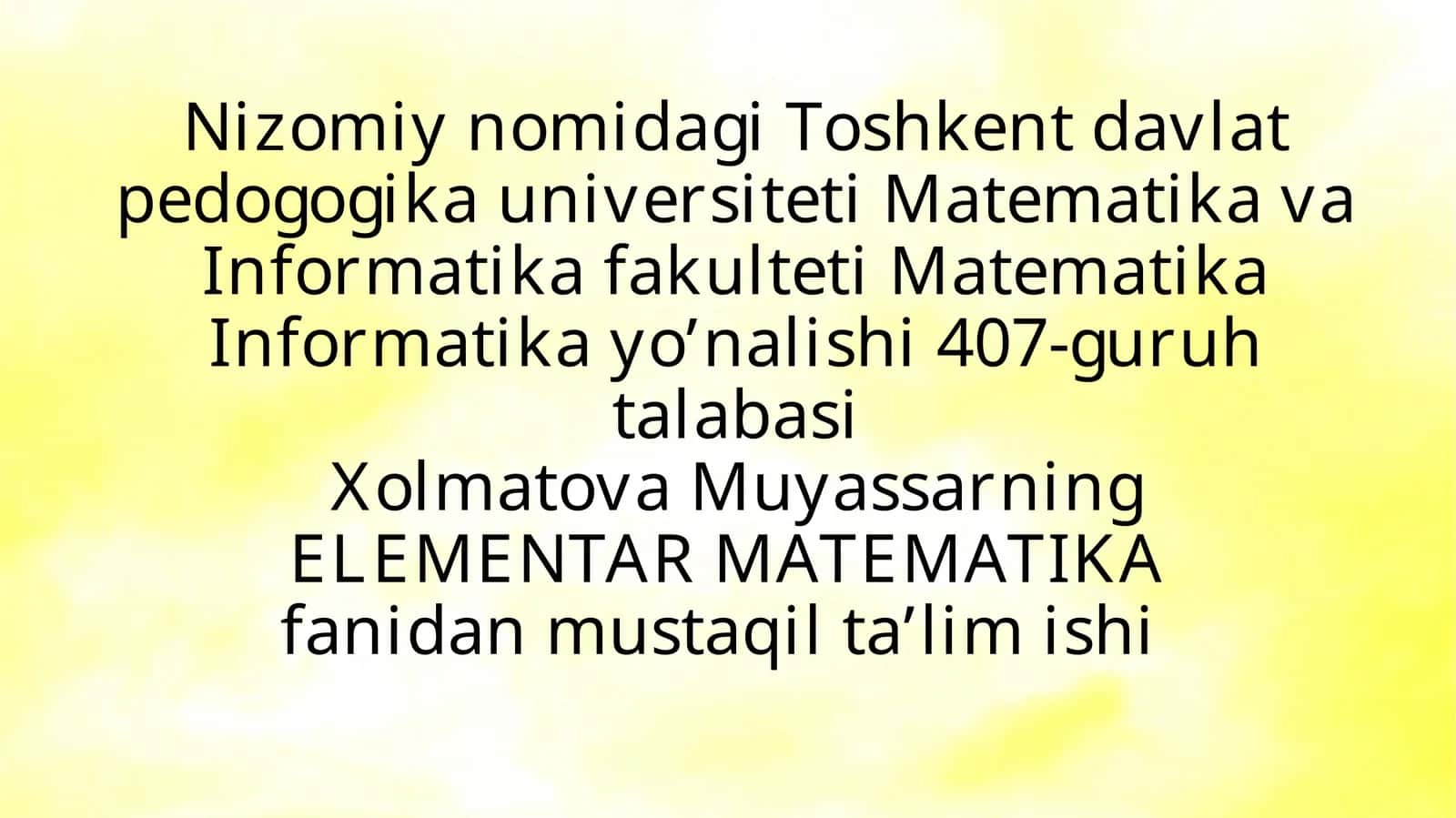 ELEMENTAR MATEMATIKA fanidan mustaqil ta’lim 1