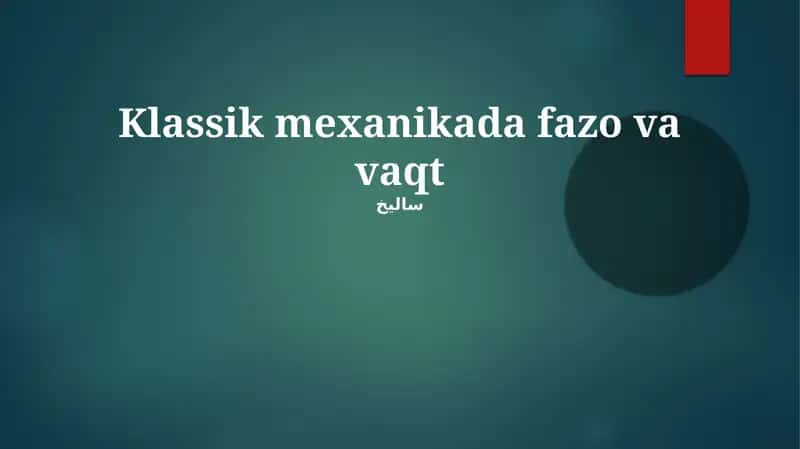 Klassik mexanikada fazo va vaqt 1