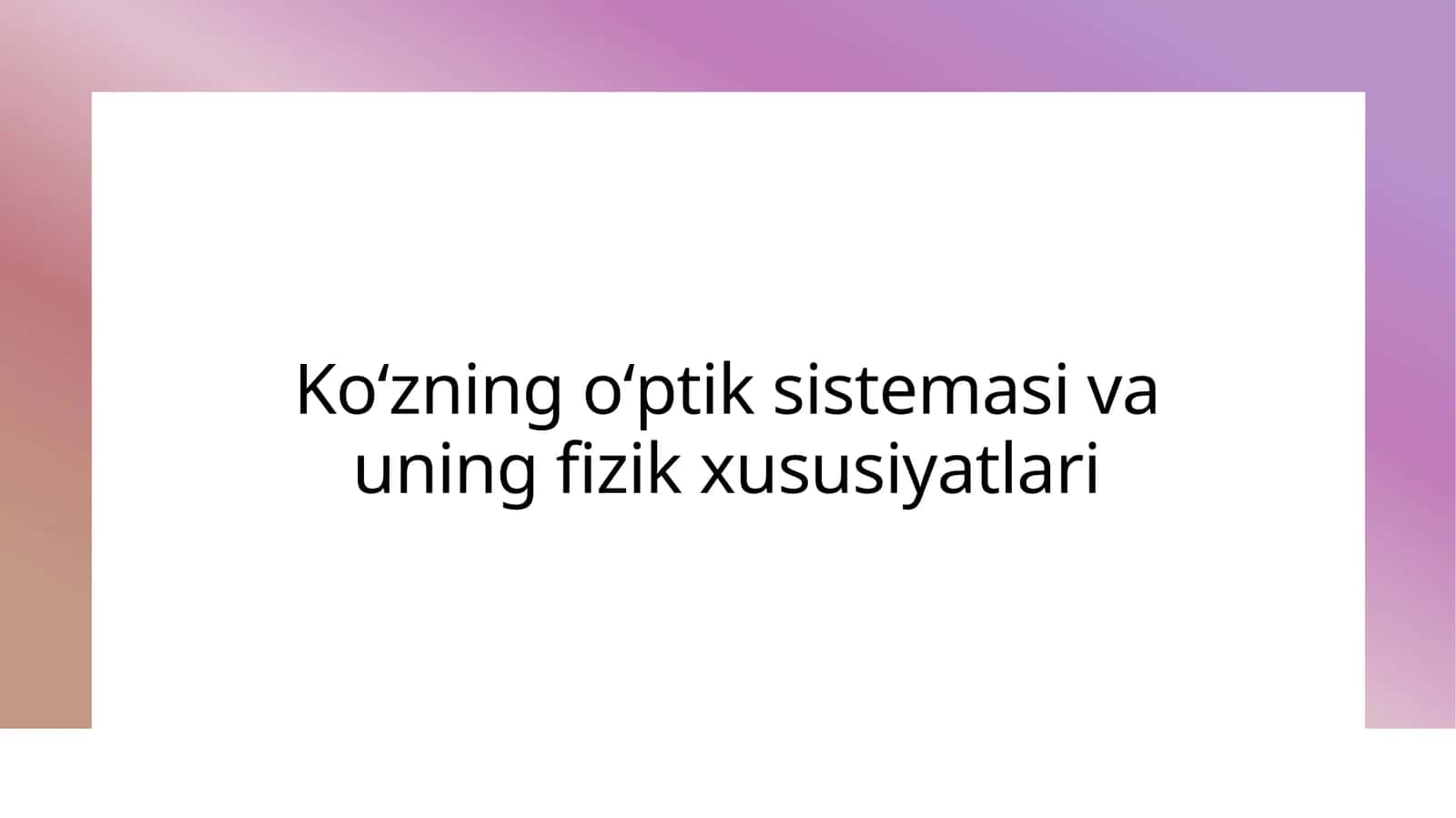 Koʻzning optik tizimi va uning ahamiyati 1