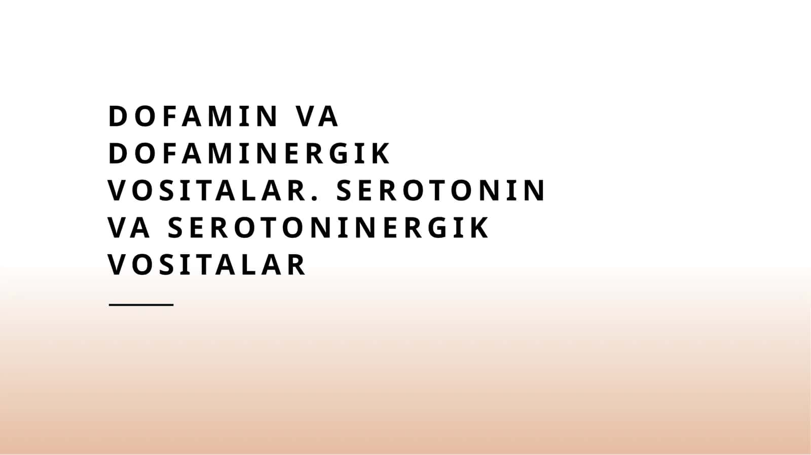 Dofamin va serotonin haqida umumiy ma'lumot 1