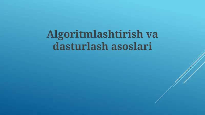 Algoritmlashtirish va dasturlash asoslari 1