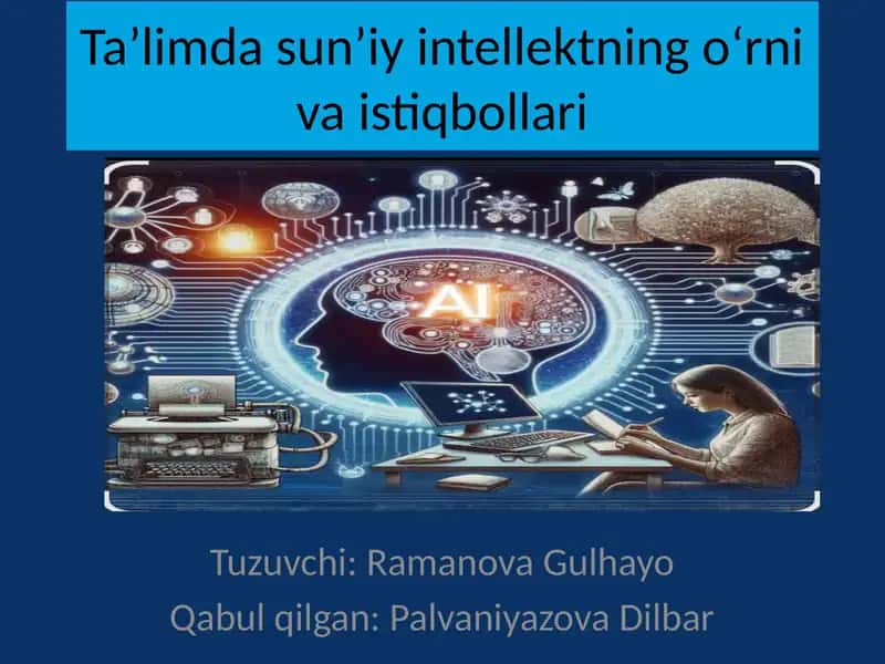 Sun’iy intellektning o‘rni va istiqbollari 1