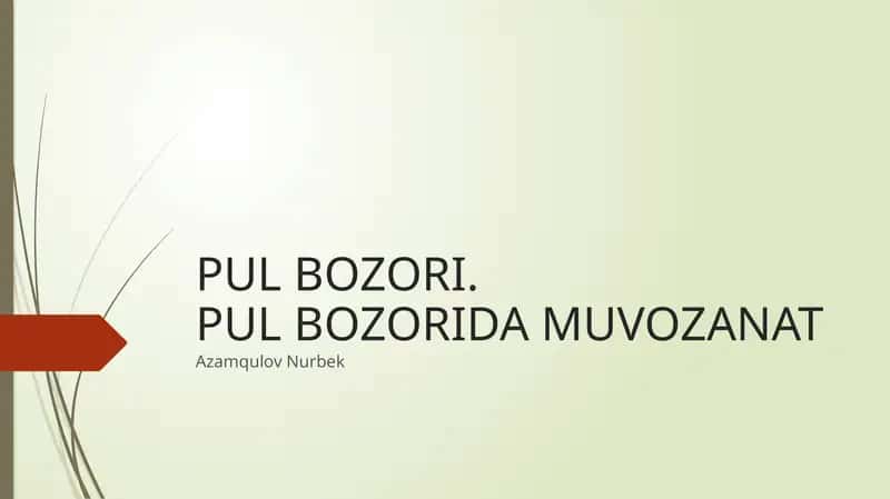 PUL BOZORI.PUL BOZORIDA MUVOZANAT 1