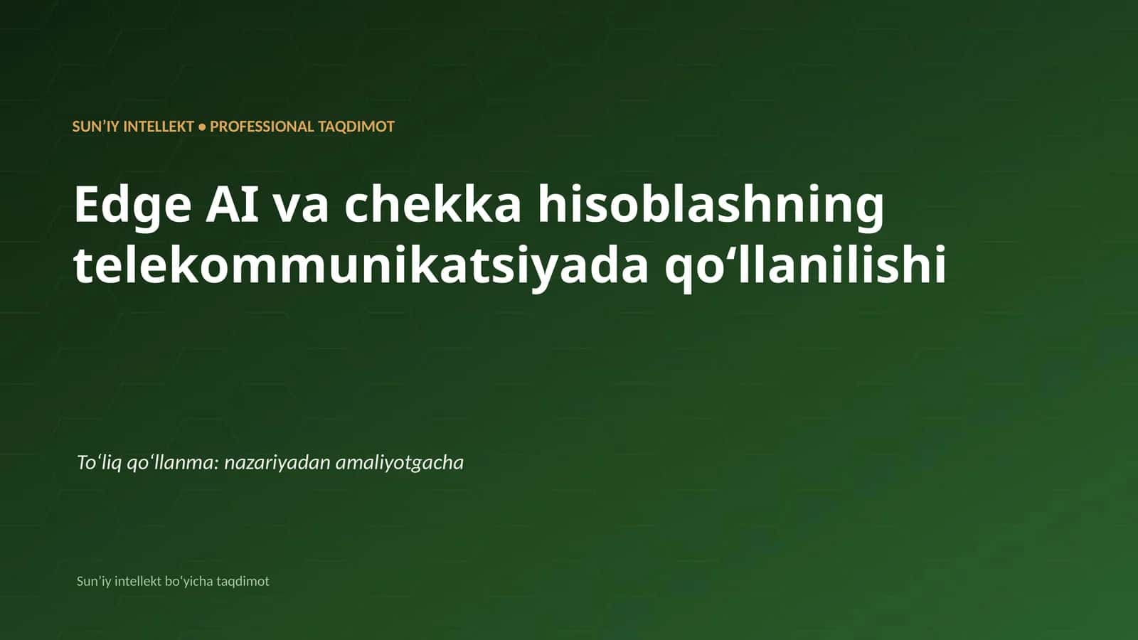 SUNʼIY INTELLEKT • PROFESSIONAL TAQDIMOT 1