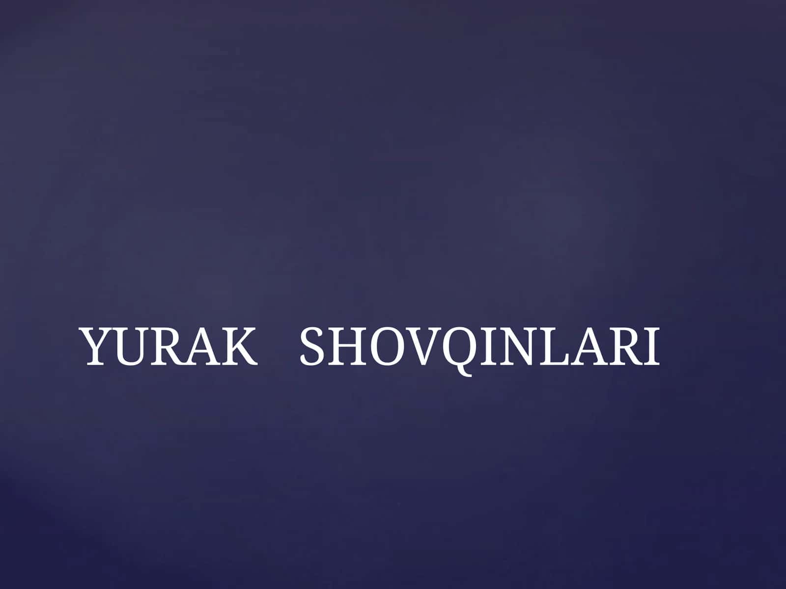 YURAK SHOVQINLARI 1