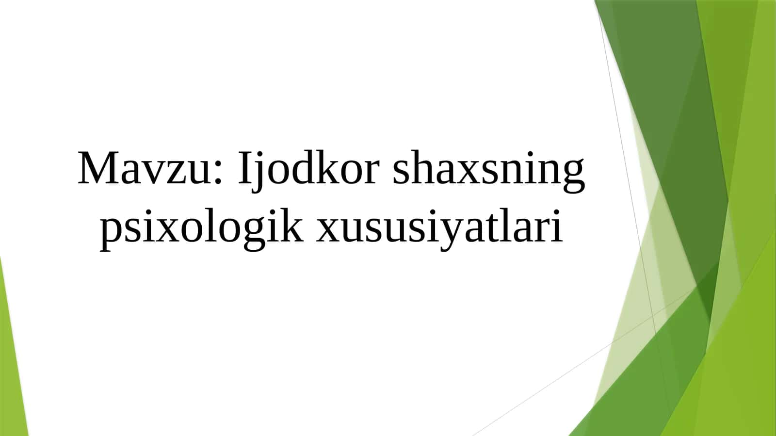 Ijodkor shaxsning psixologik xususiyatlari 1