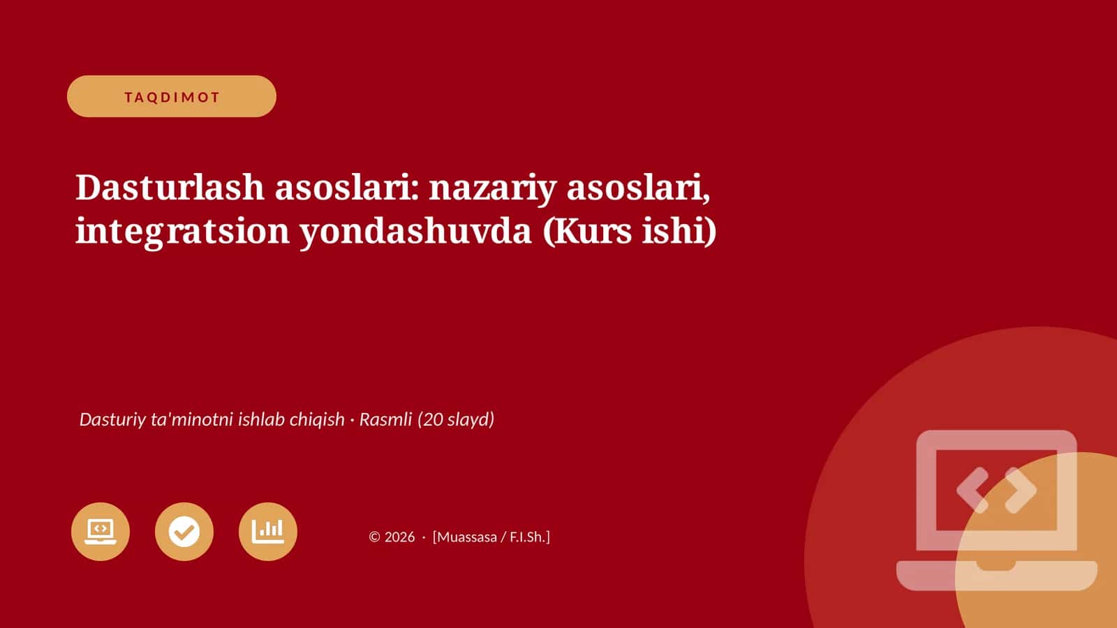 Dasturlash asoslari: nazariy asoslari, integratsion yondashuvda (Kurs ishi) 1