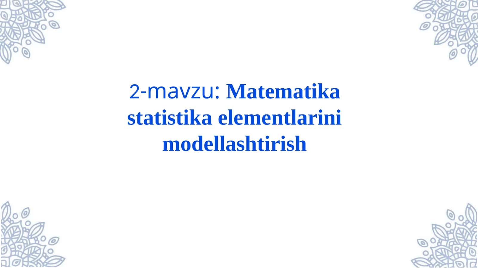 Matematikastatistikaelementlarinimodellashtirish 1