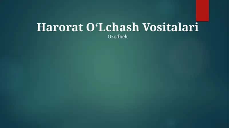 Harorat O‘Lchash Vositalari 1
