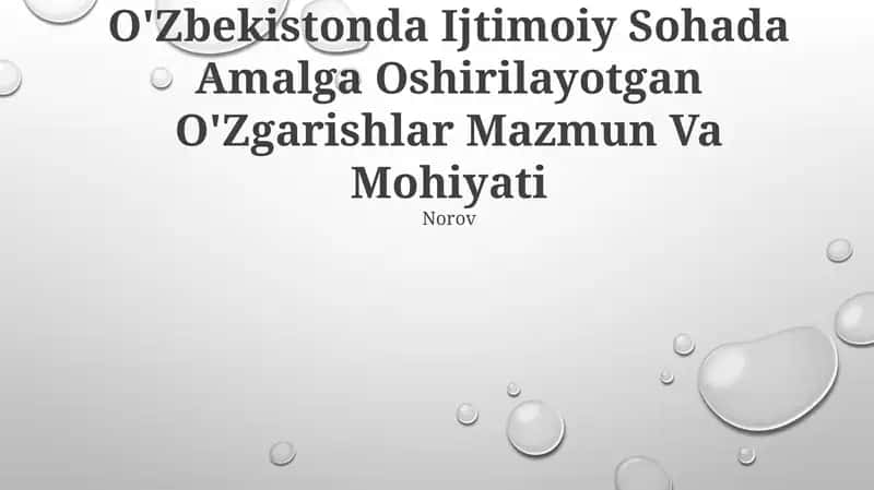 O'Zbekistonda Ijtimoiy Sohada Amalga Oshirilayotgan O'Zgarishlar Mazmun Va Mohiyati