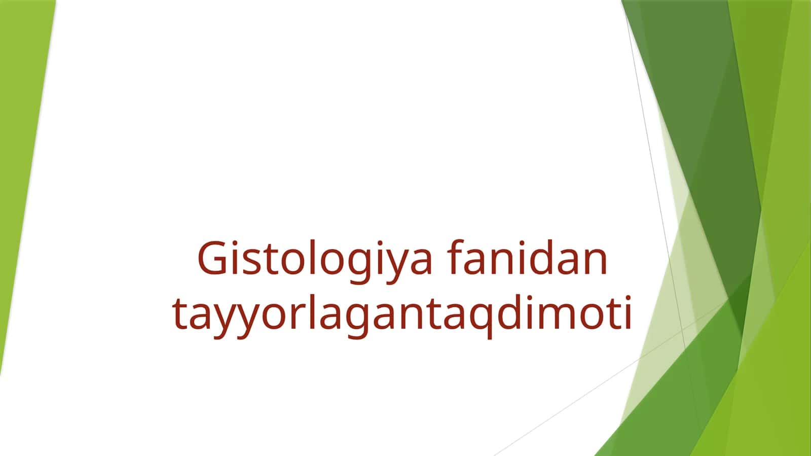 Gistologiyafanidantayyorlagantaqdimoti 1