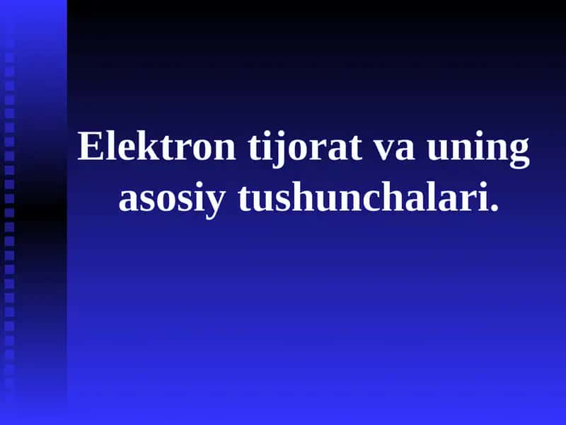 Elektrontijorat vauning asosiy tushunchalari 1
