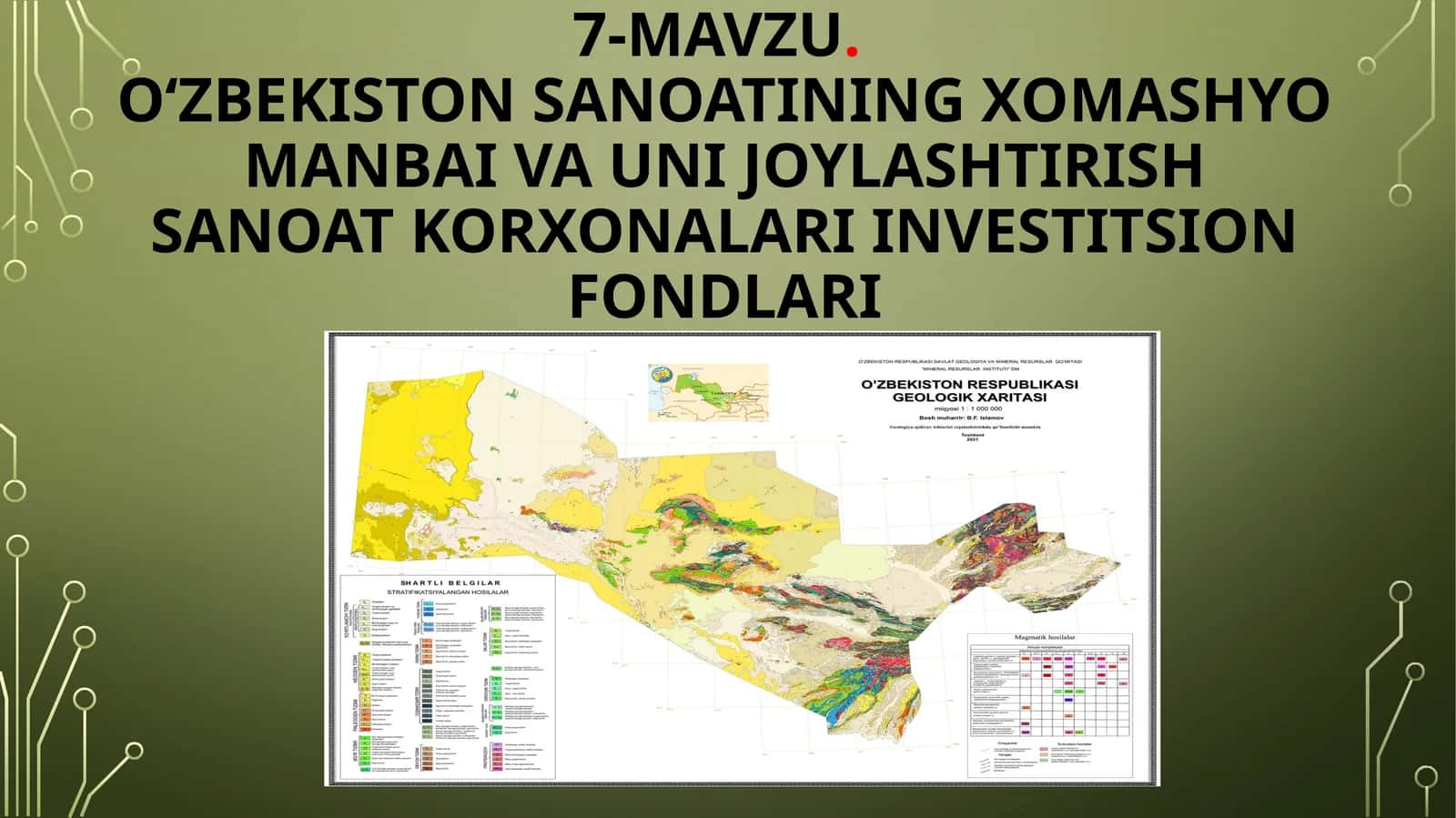 7-mavzu.O‘zbekiston sanoatining xomashyo manbai va uni joylashtirish 1