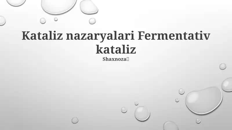 Kataliz nazaryalari Fermentativ kataliz 1