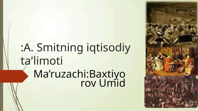 A. Smitning iqtisodiy ta'limoti 1