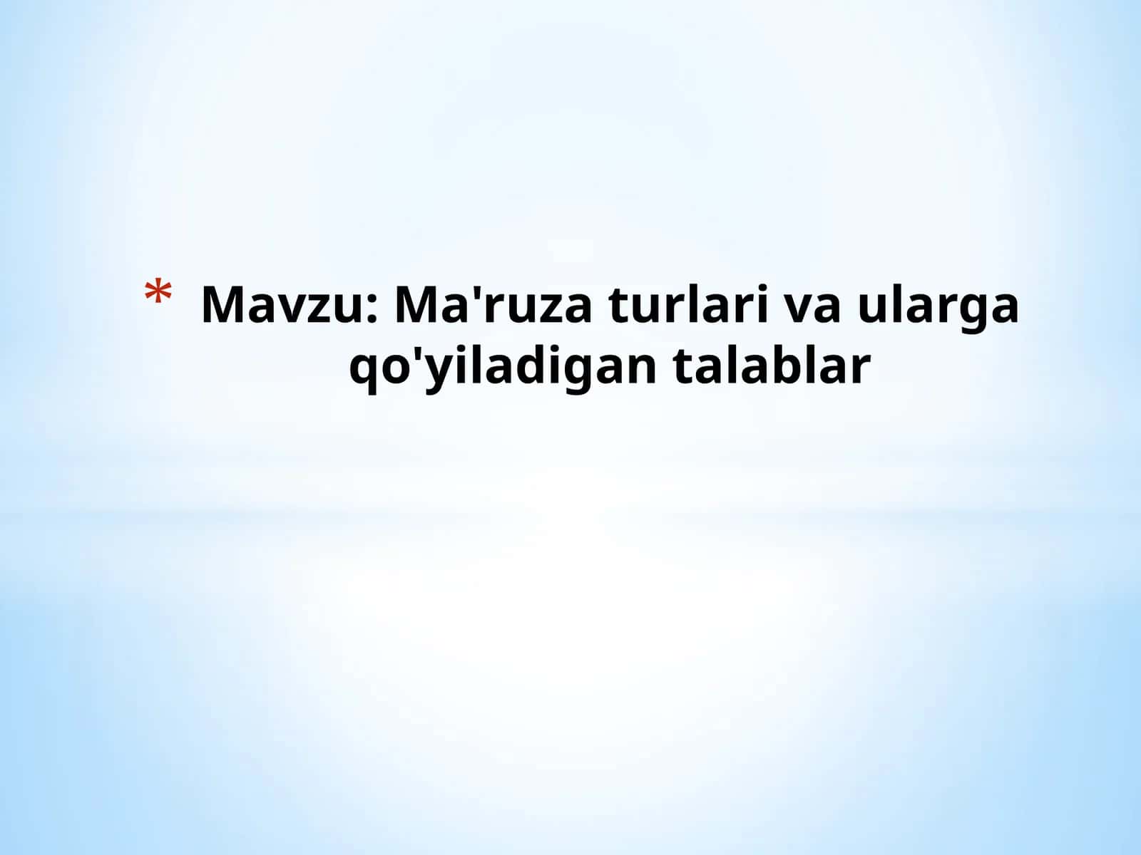 Ma'ruza turlari va ularga qo'yiladigan talablar 1