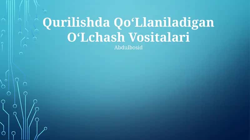 Qurilishda Qo‘Llaniladigan O‘Lchash Vositalari 1