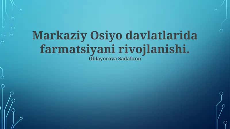 Markaziy Osiyo davlatlarida farmatsiyani rivojlanishi 1