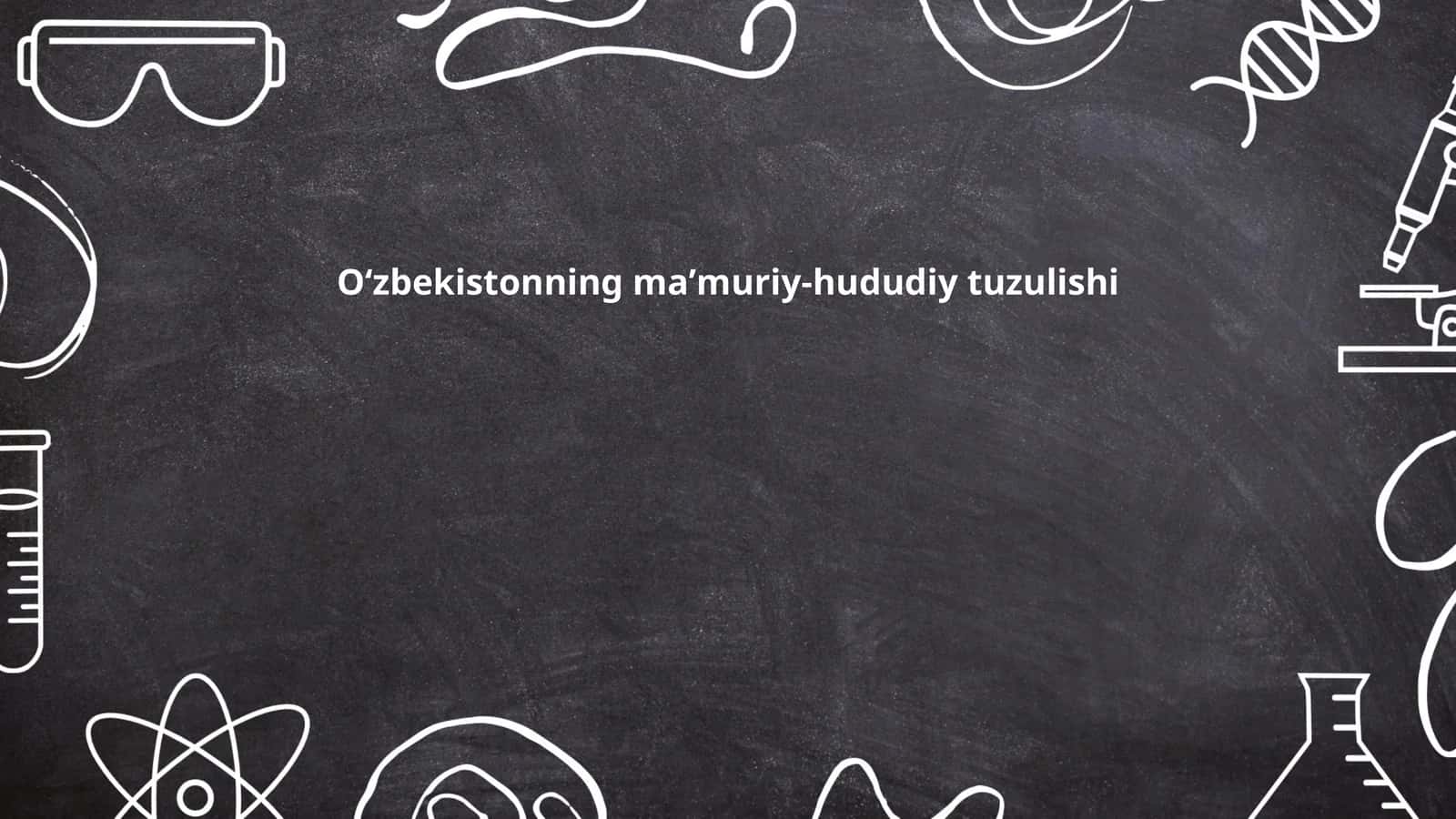 Oʻzbekistonning maʼmuriy-hududiy tuzulishi 1