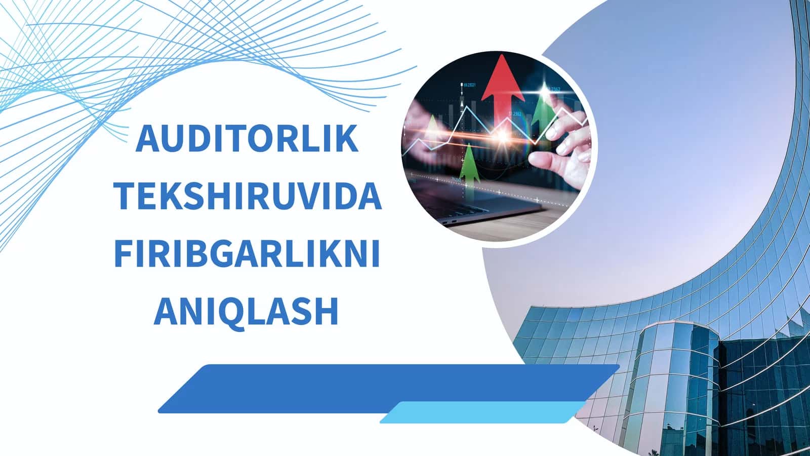 AUDITORLIK TEKSHIRUVIDA FIRIBGARLIKNI ANIQLASH 1