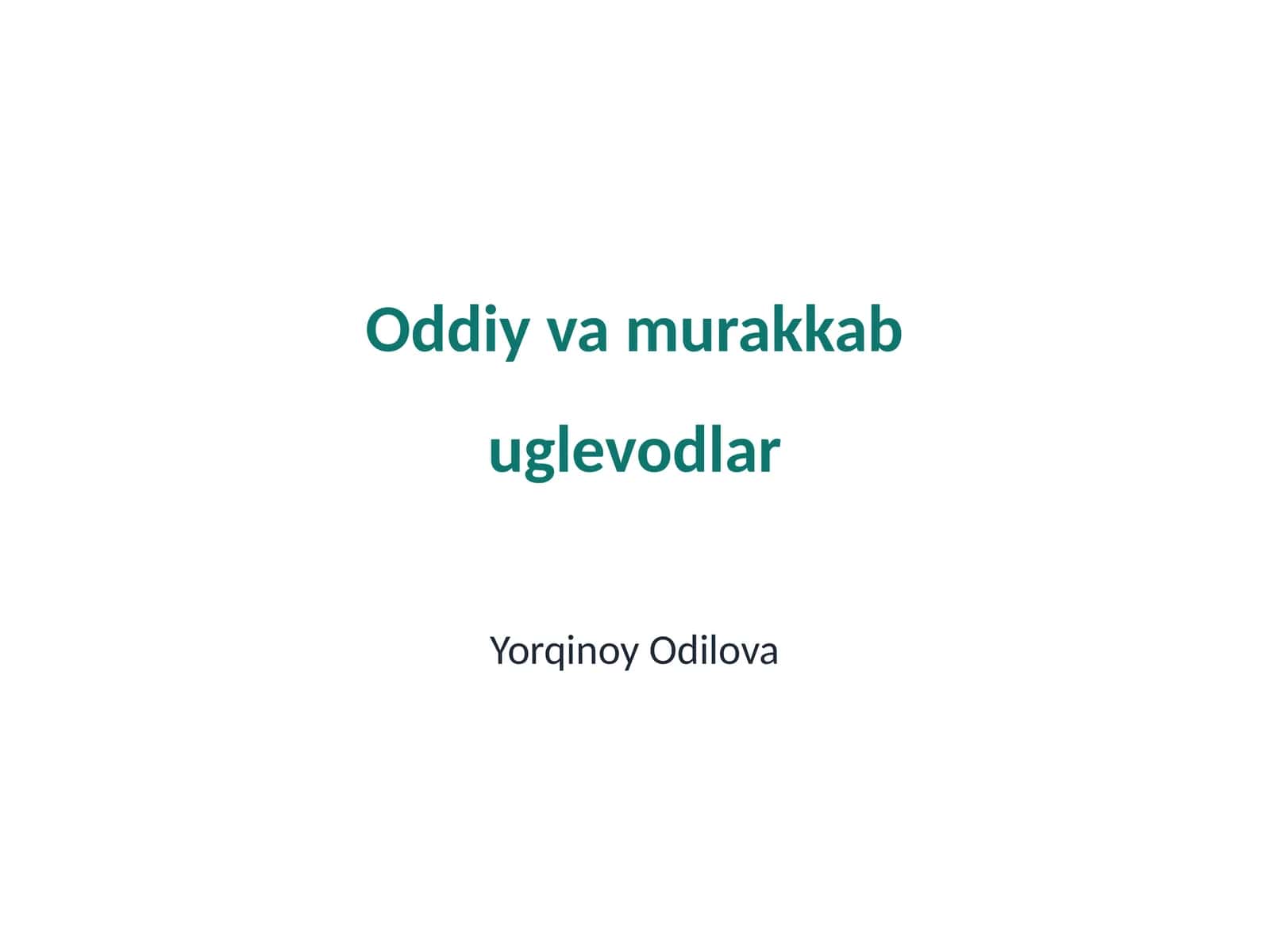 Oddiy va murakkab uglevodlar 1