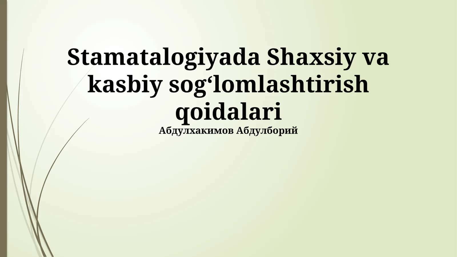 Stamatalogiyada Shaxsiy va kasbiy sog‘lomlashtirish qoidalari 1