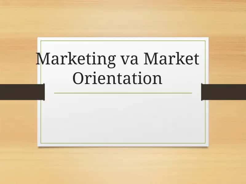 Marketing va Market Orientation 1