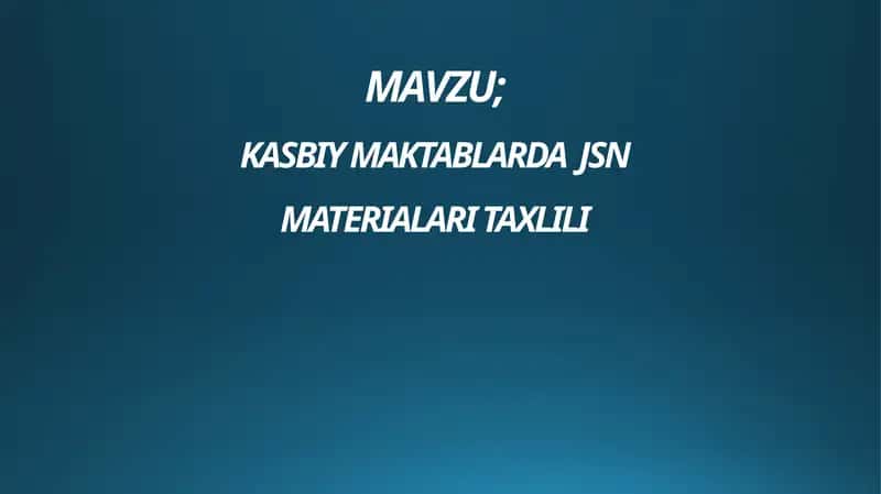 KASBIY MAKTABLARDAJSNMATERIALARI TAXLILI 1