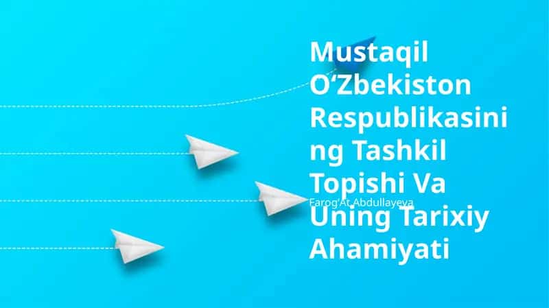 Mustaqil OʻZbekiston Respublikasining Tashkil Topishi Va Uning Tarixiy Ahamiyati 1
