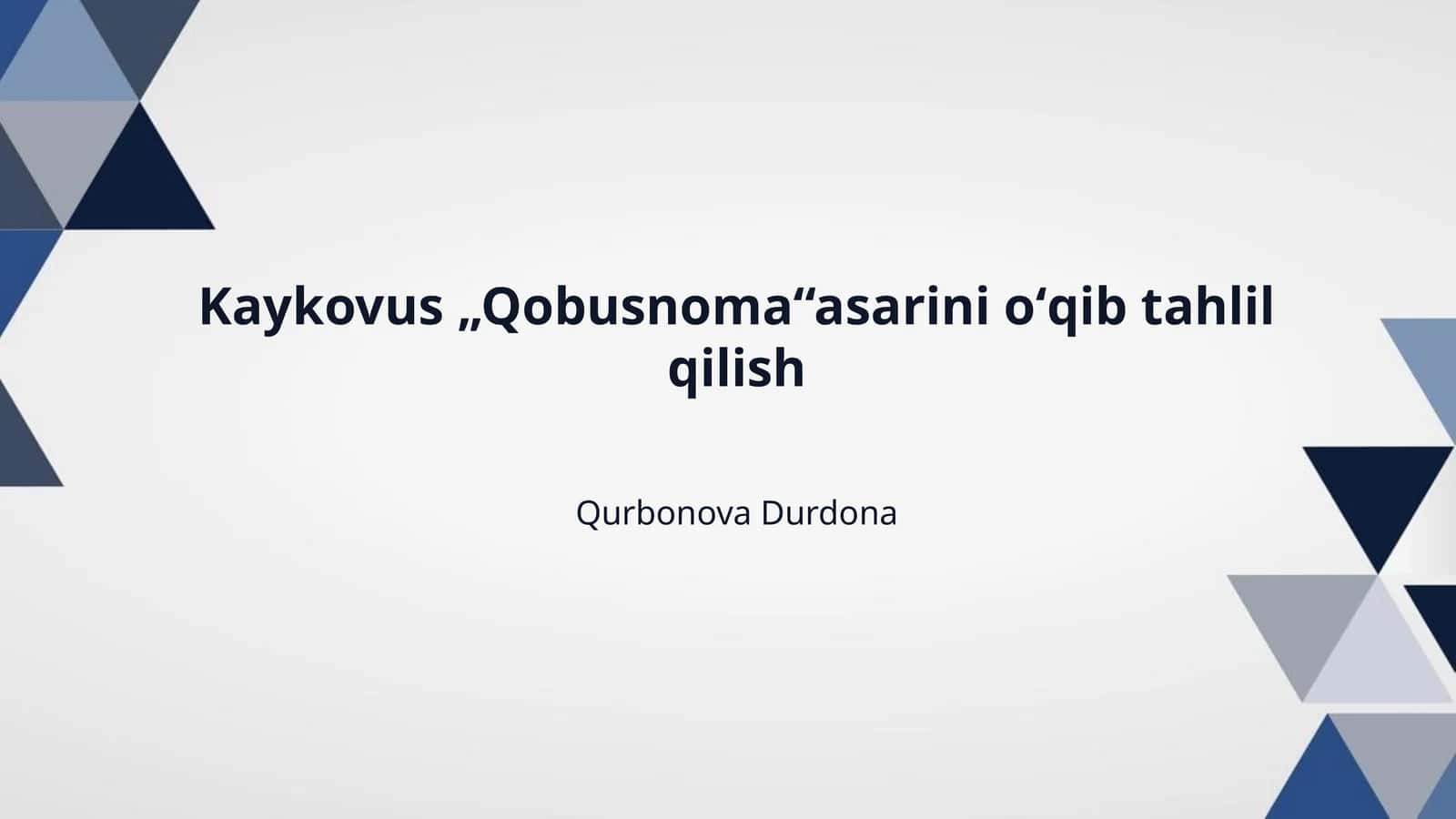 Kaykovus „Qobusnoma“asarini oʻqib tahlil qilish 1