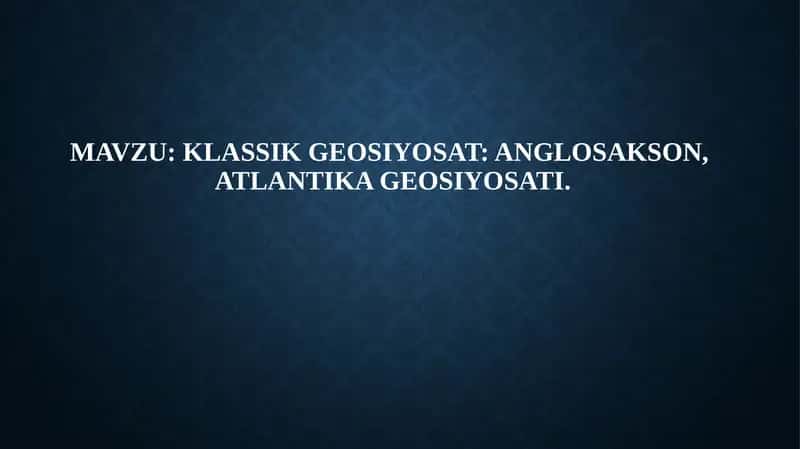 Alfred Mexenning geosiyosiy g‘oyalari 1