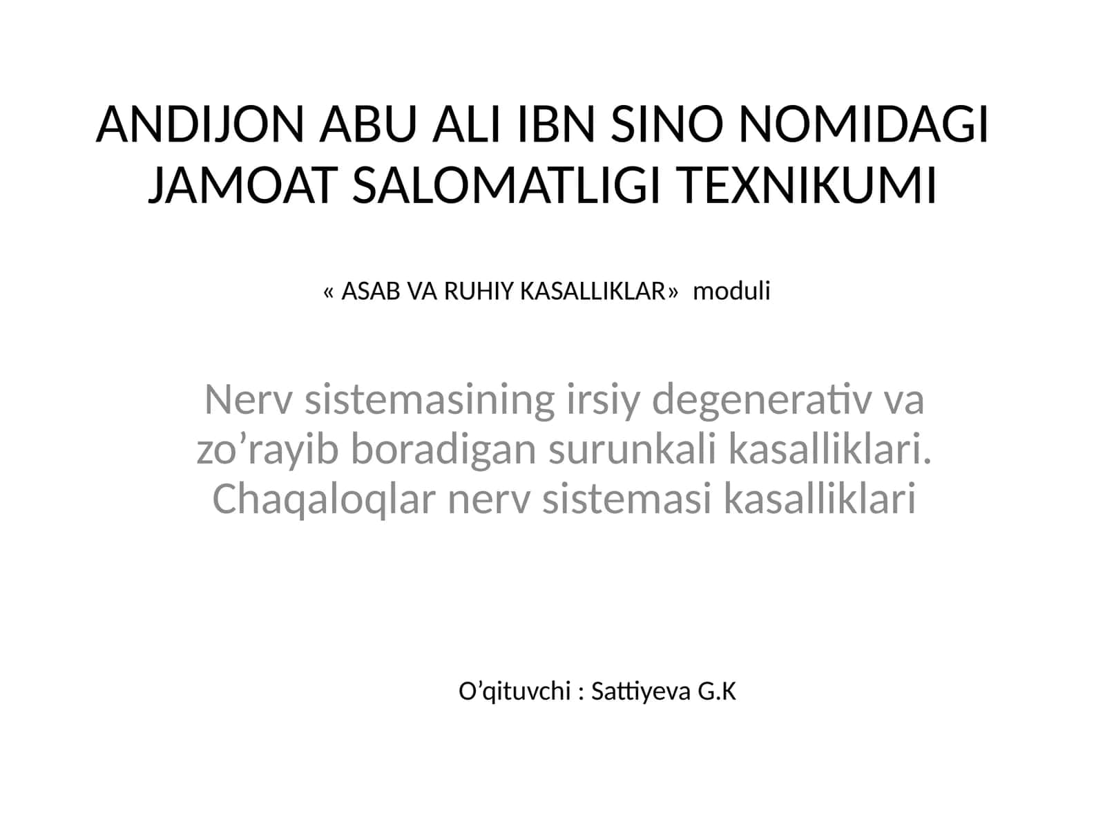 Nerv sistemasining irsiy degenerativ va zo’rayib boradigan surunkali kasalliklari 1