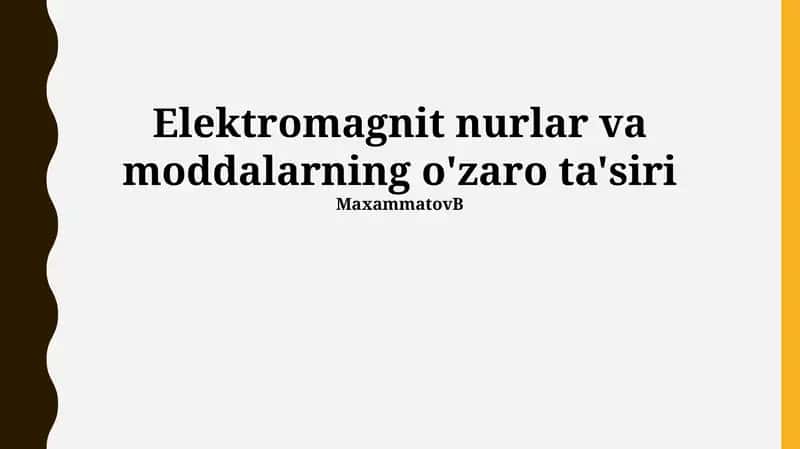 Elektromagnit nurlar va moddalarning o'zaro ta'siri 1
