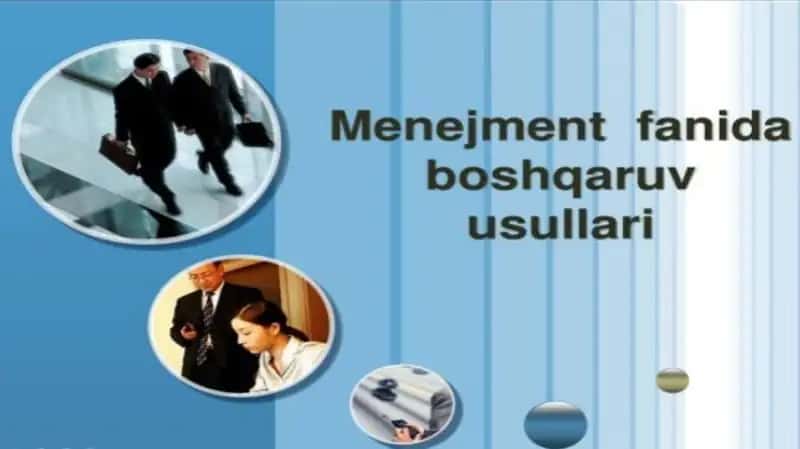 Menejment fanida boshqaruv usullari 1