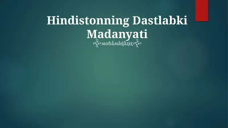 Hindistonning Dastlabki Madanyati 1