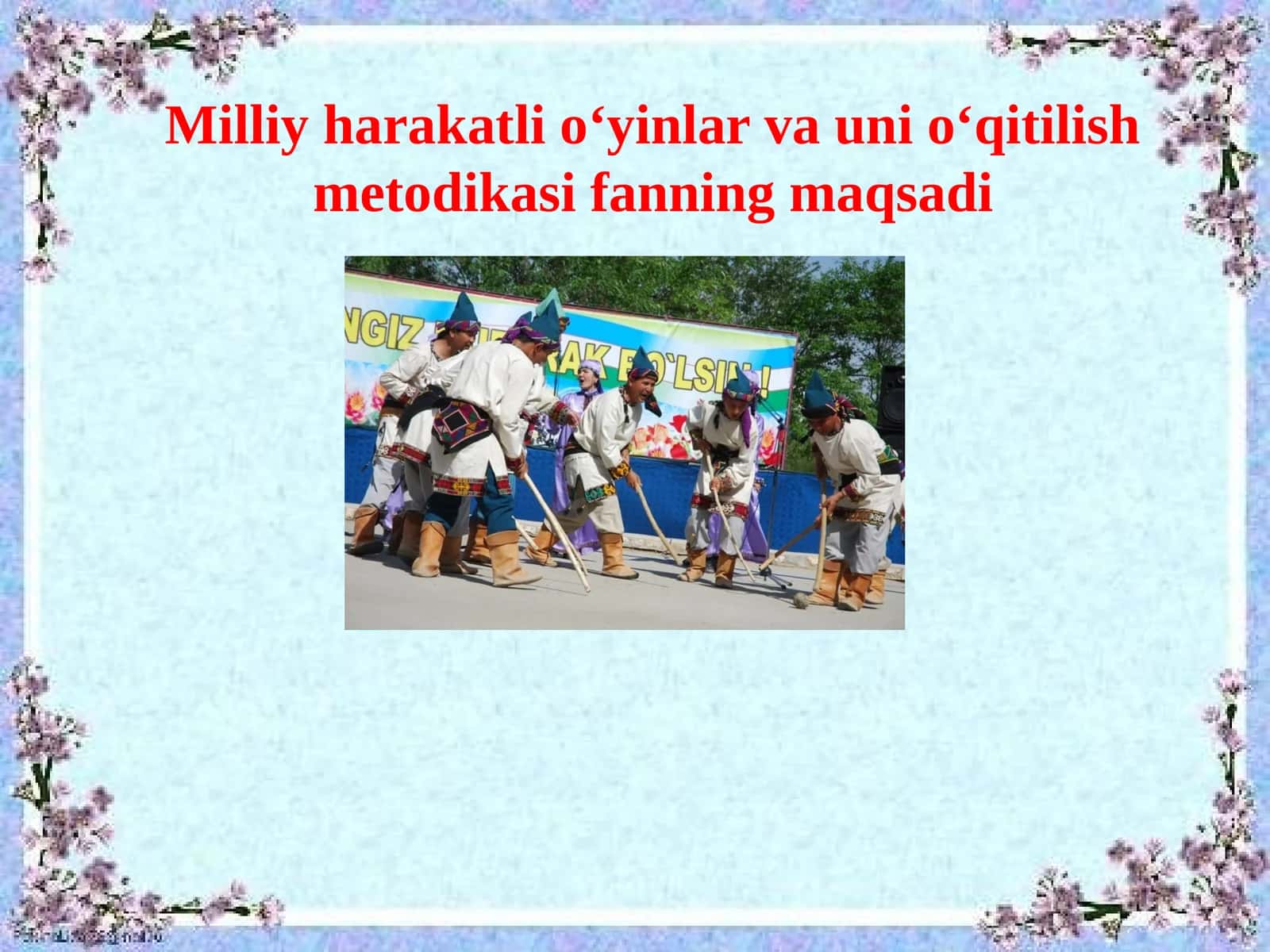 Milliy harakatli oʻyinlar va uni oʻqitilish metodikasi fanning maqsadi 1