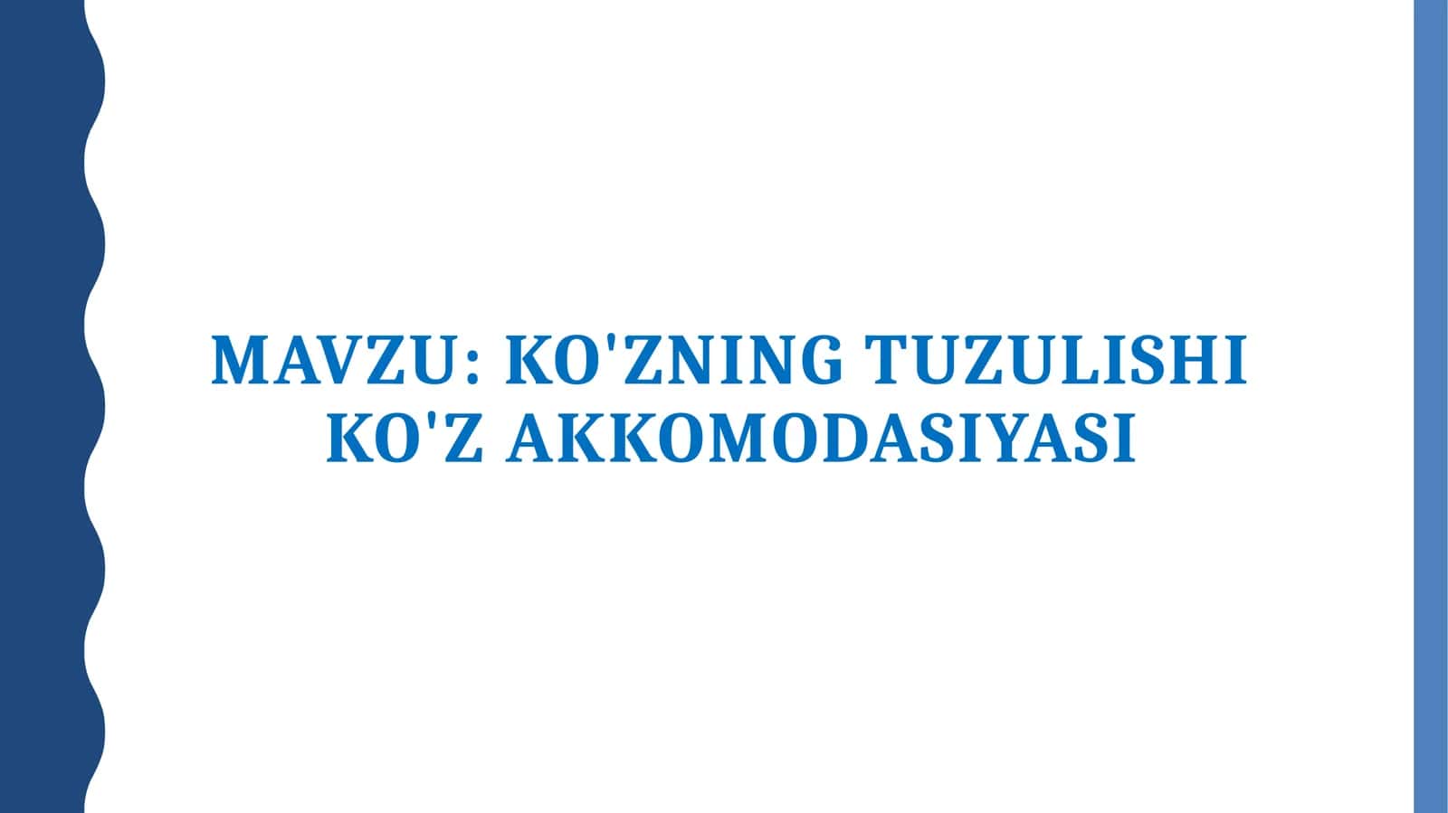 Ko'zning tuzulishi va ko'zakkomodasiyasi 1