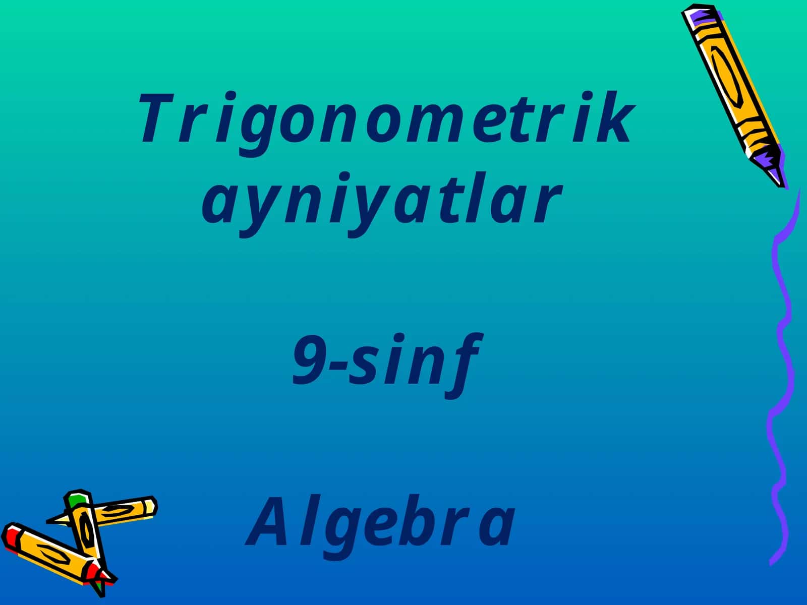Trigonometrik ayniyatlar 1