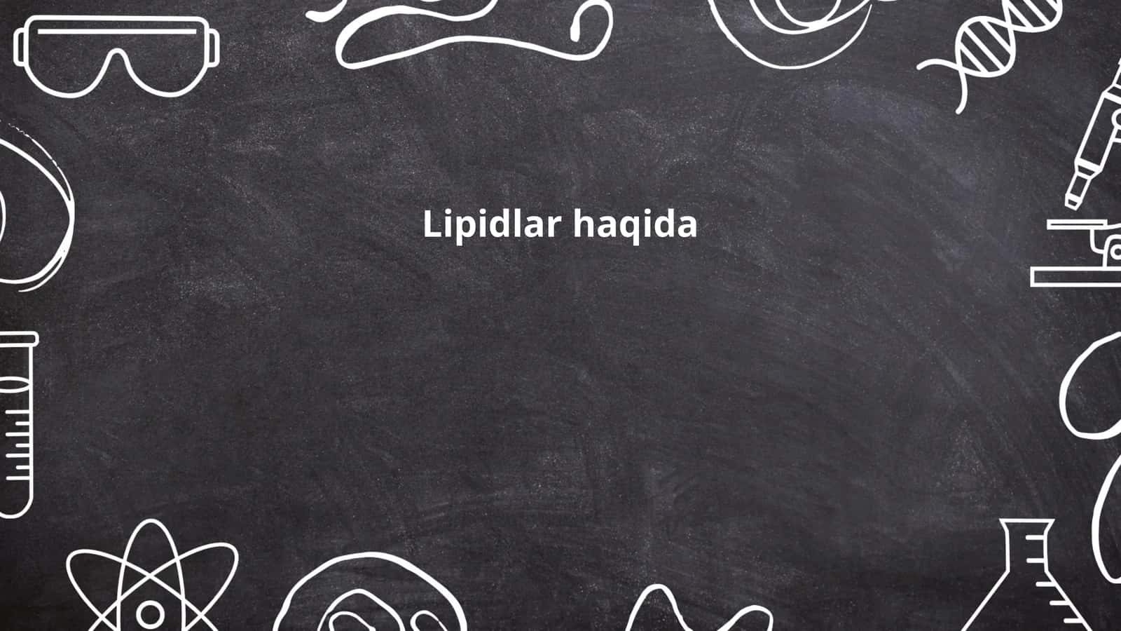 Lipidlar haqida 1