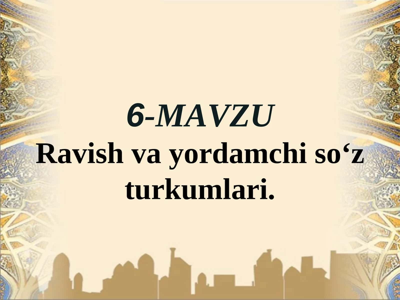 Ravishva yordamchiso‘z turkumlari 1