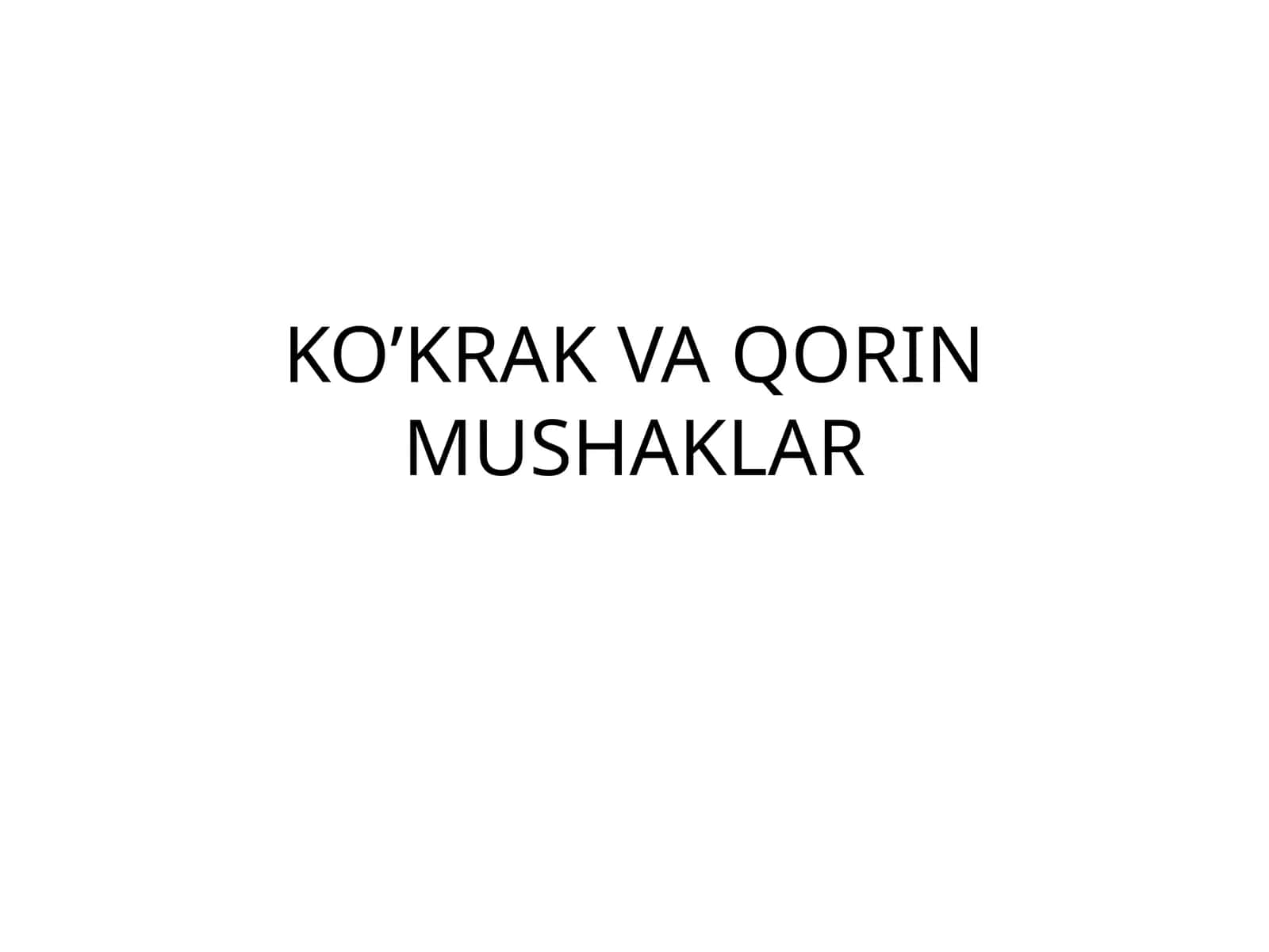 KO’KRAK VA QORIN MUSHAKLAR 1