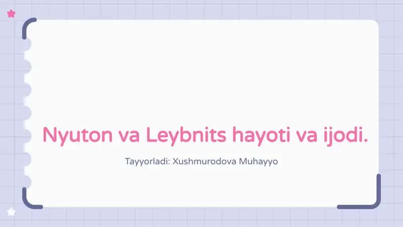Nyuton va Leybnits hayoti va ijodi 1
