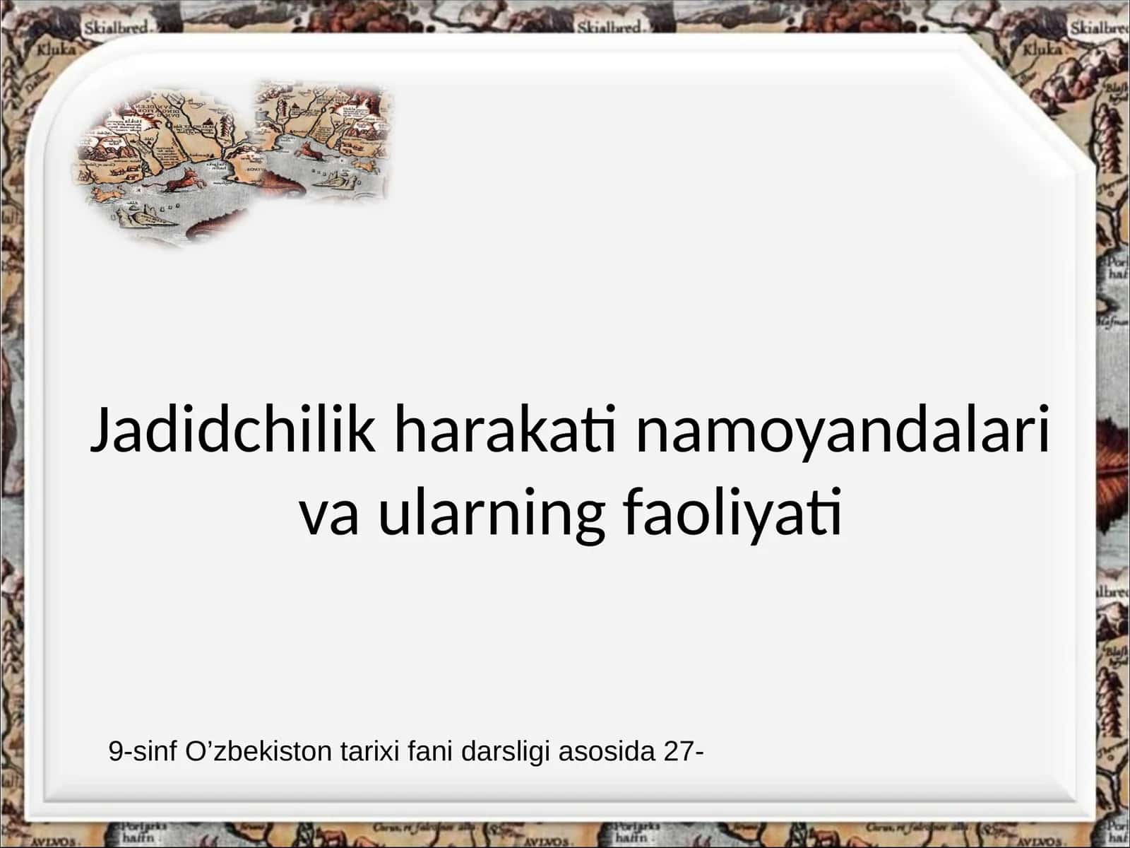 Jadidchilik harakati namoyandalari va ularning faoliyati 1