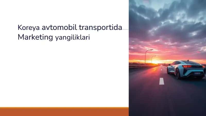 Koreya avtomobil transportida Marketing yangiliklari 1