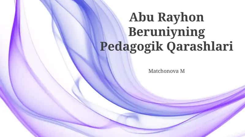 Abu Rayhon Beruniyning Pedagogik Qarashlari 1
